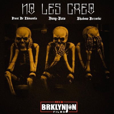 No Les Creo (feat. ivan cantor & Yung Vato) - Single