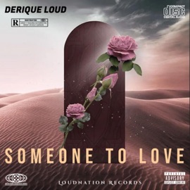 Someone To Love Derique Loud