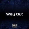 Way Out (feat. SMYN Jay & YLS Jai) - Single