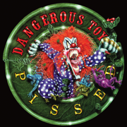 Pissed (2022 Remaster) - Dangerous Toys