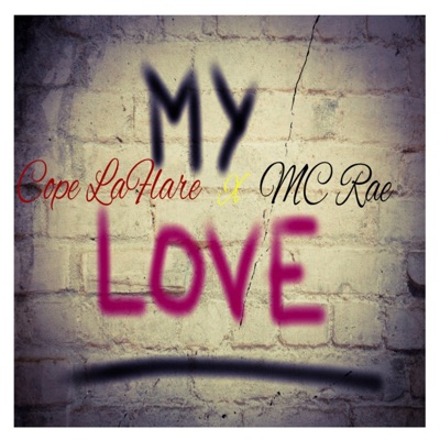 My Love (feat. Cope Laflare) - Single