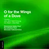 Stream & download O For The Wings Of A Dove