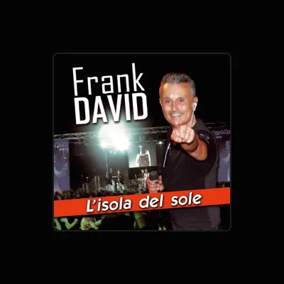 Listen to Frank David, watch music videos, read bio, see tour dates & more!