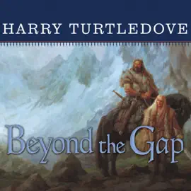 Beyond the Gap : A Novel of the Opening of the World (Opening of the World)