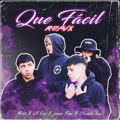 Que fácil remix (feat. Joven Finn, Claudia San, Lil Ceo & Erseuk) - Single