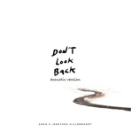 Don't Look Back (feat. Ignathea Hillebrandt) [Acoustic Version] - Single