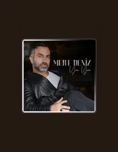 Luister naar Mert Deniz, bekijk muziekvideo's, lees de bio, bekijk de tourdata, en meer!