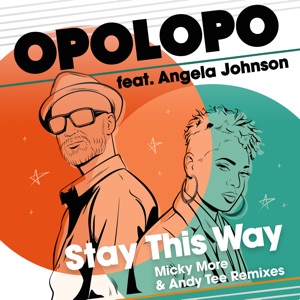Stay This Way (feat. Angela Johnson) [Micky More & Andy Tee Mix]