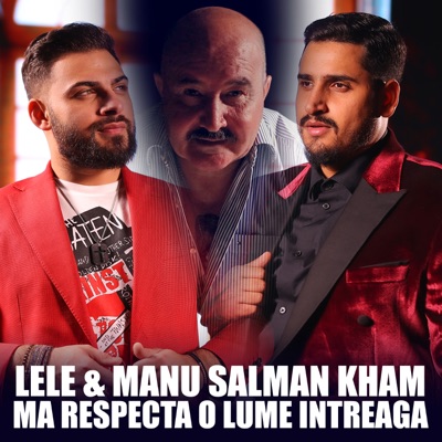 Ma respecta o lume intreaga (feat. Manu Salman Khan) - Single