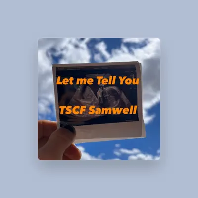 Listen to TSCF Samwell, watch music videos, read bio, see tour dates & more!