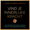 Vind je innerlijke kracht - Swami Purnachaitanya