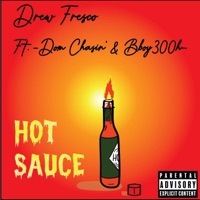 Hot Sauce (feat. Dom Chasin Paper & Bboy300h) - Single - Drew Fresco