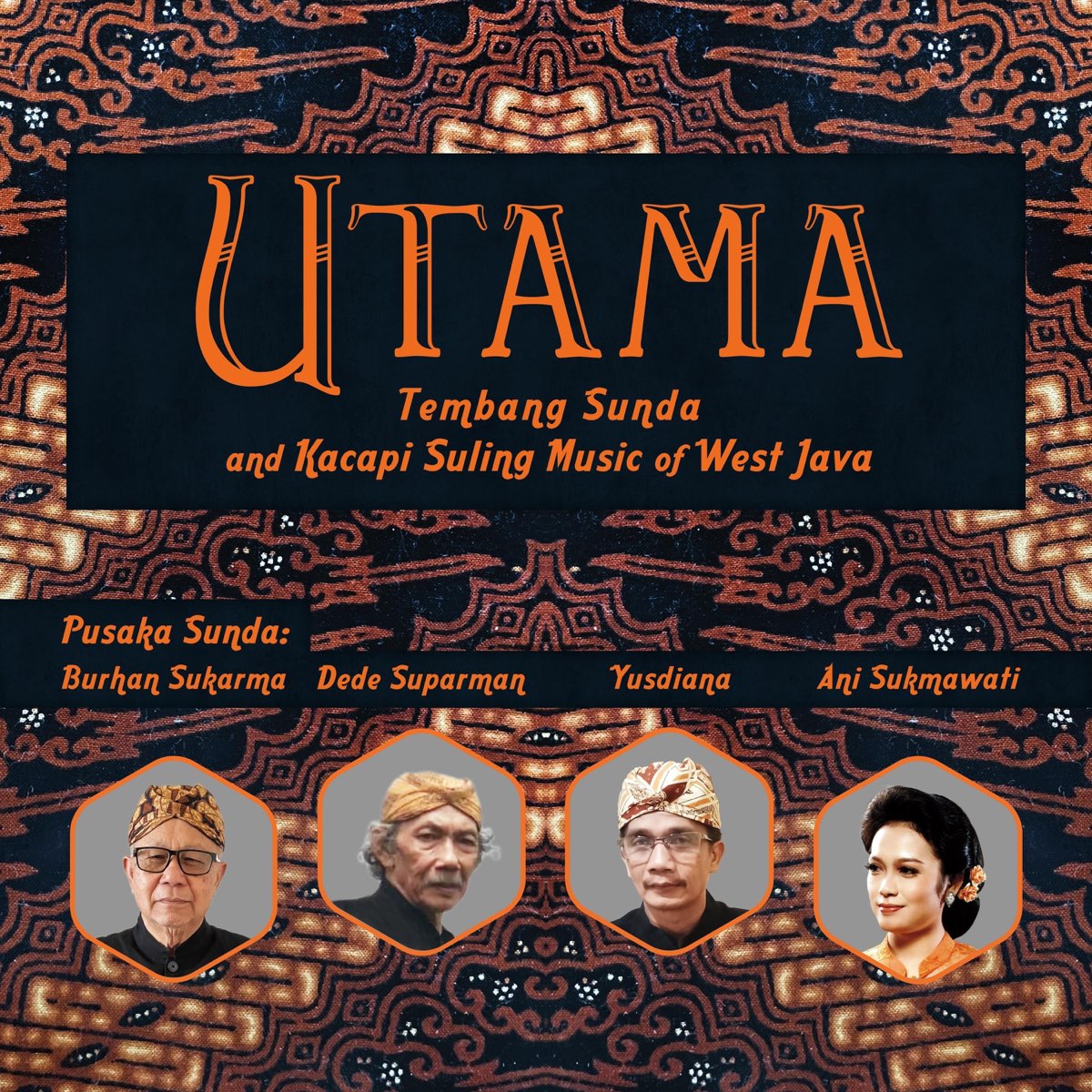 Utama Tembang Sunda And Kacapi Suling Music Of West Java - Album by