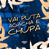 Vai Puta Agacha e Chupa - Single