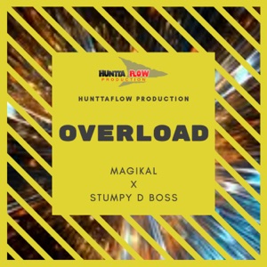 Overload (feat. Magikal & Stumpy D Boss) [Mix 1]