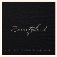 Freestyle 2 - Single - Rico TFP, Alex Winter & Kitty Gangster