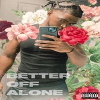 Better Off Alone - Single - T Roc