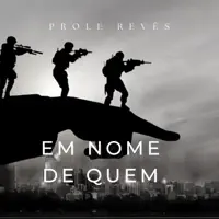 Em Nome de Quem — Prole Revés