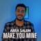 Make You Mine - Abra Salem lyrics