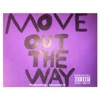 Move Out the Way - Single