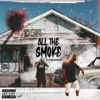 All the smoke (feat. TIC AKA WORDPLAY) - Single