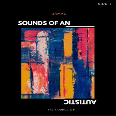 Sounds of an Autistic, Side 1 (Vinyl Edition) - EP