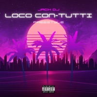 LOCO CON-TUTTI (Freestyle) - Single - Jack Dj