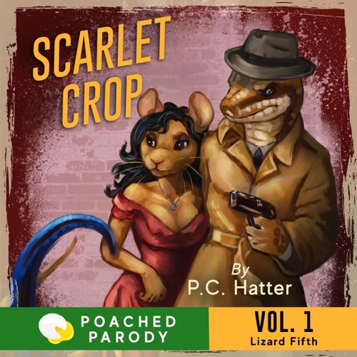 Scarlet Crop: Poached Parody: The Lizard Fifth, Volume 1 (Unabridged) cover