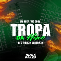 Tropa da Hino (feat. Dj B1 da ZO) - Single - DJ C15 Da ZO, MC Ddsv & MC ZUKA