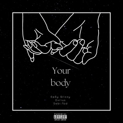 YOUR BODY (feat. Dxrius & Sebi fbd) - Single