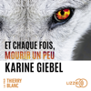 Et chaque fois, mourir un peu - Livre 1 : Blast - Karine Giébel