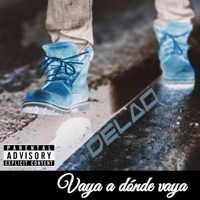 VAYA A DONDE VAYA - Single - DelaO