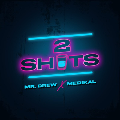 2 Shots (feat. Medikal) - Single