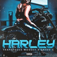 Harley - Single - Trapphouse Moosey & Fredd G