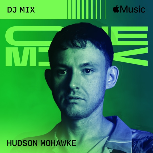 One Mix with Hudson Mohawke (DJ Mix)