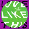 Love Like This (2Am Version) cover art