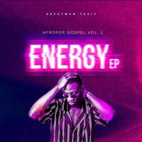 Energy (Afropop Gospel Vol 1) - Greatman Takit