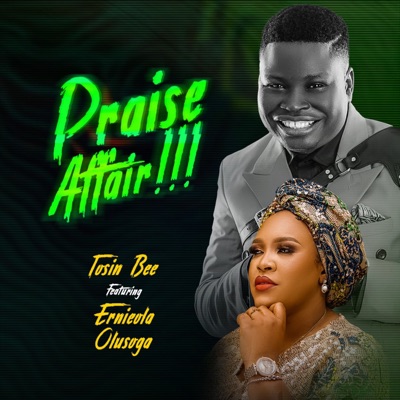 Praise Affair (feat. Ernieola Olusoga)