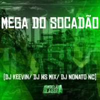 Mega do Socadão - Single - DJ Nonato Nc, Dj Keevin & Dj Hs Mix