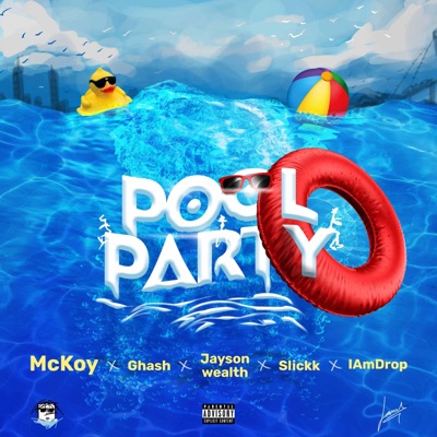 Pool Party (feat. Ghash, Jayson Wealth, Slickk & IAmDrop) - Single