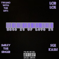 Hate It Or Love It (feat. Lor Loe, SmileyTheSinger & SGE Kash) - Single - Twano With the Hits
