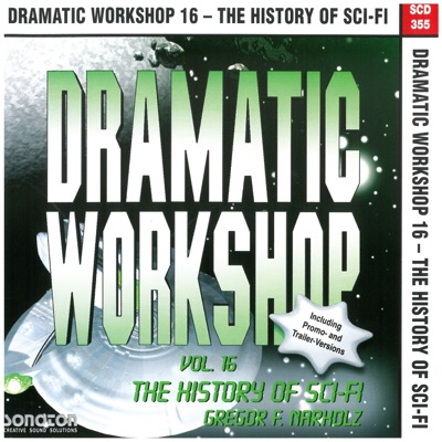 Dramatic Workshop, Vol. 16: The History of Sci-Fi