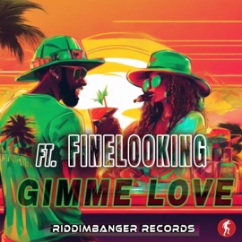 Gimme Love Riddimbanger