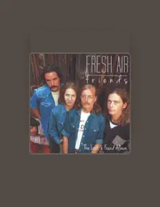 聆聽 Fresh Air Friends、觀看音樂影片、閱讀小傳、查看巡演日期等！