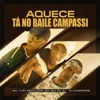 AQUECE - TÁ NO BAILE DO CAMPASSI - Single