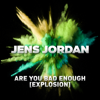 Are You Bad Enough (Explosion) - EP - Jens Jordan