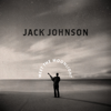 Don't Look Now - Jack Johnson