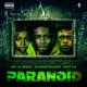 Paranoid feat Anti Da Menace Dirty Tay Single