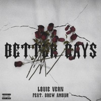 Better Days (feat. Drew Amour) - Single - Louie Vern