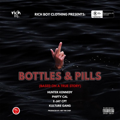 Bottles & Pills (feat. Hunter Kennedy, Phifty Cal, E-JayCPT & Kulture Gang) - Single